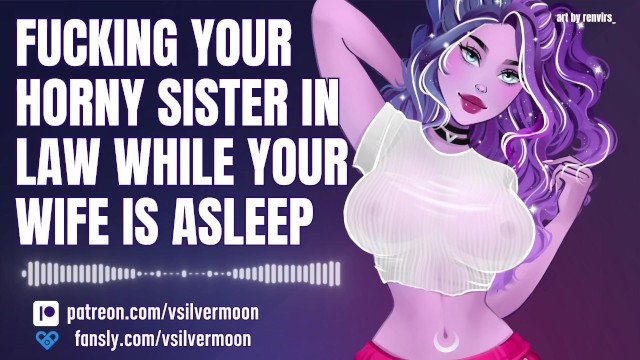 Don't wake up my sister! I just need to cum tonight [Sister in Law] [Audio Porn] [Teasing Slut]