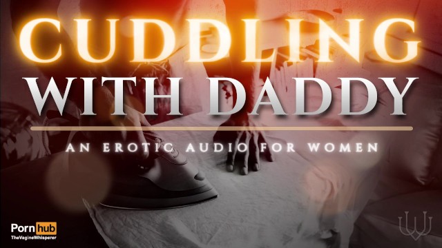Cuddling with Step-Daddy - A Tender Seduction (Erotic Audio for Women) [M4F]