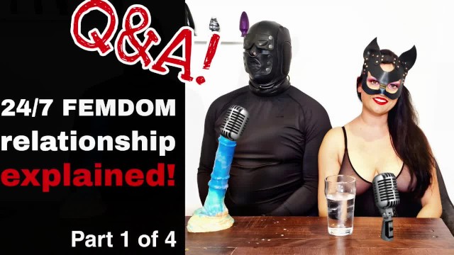Real 24/7 Femdom Relationship explained Q and A Interview Full