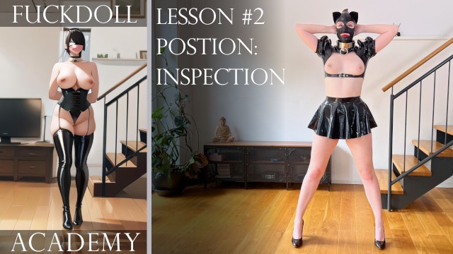 Fuck Doll Academy: Teach your sub the "Inspection" position
